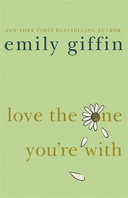 Love the One You're With, Giffin, Emily, neuer Zustand, Buch