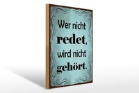 Holzschild Spruch 30X40 Cm Wer Nicht Redet Wird Nicht GehöRt Deko Schild