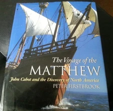 Voyage of the Matthew: John Cabot  Discovery of North America HARDCOVER