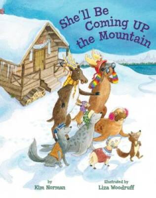 She'll Be Coming Up the Mountain - Hardcover By Norman, Kim - GOOD
