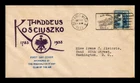 DR JIM STAMPS US COVER GENERAL THADDEUS KOSCIUSZKO FIRST DAY ISSUE SCOTT 734