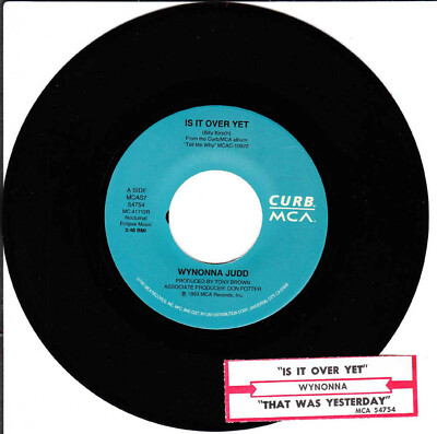 Wynonna, Is It Over Yet/That Was Yesterday 45 rpm 1993 EX Curb MCA