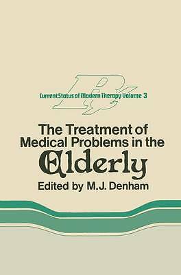 The Treatment of Medical Problems in the Elderly (The Current Status of Modern 