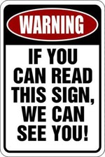 Warning If you can read this We can see You sign Metal funny man cave decor D295
