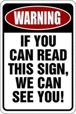 Warning If you can read this We can see You sign Metal funny man cave decor D295