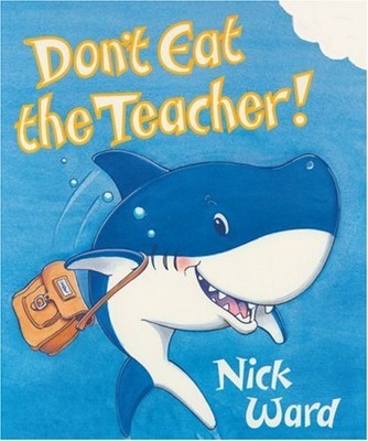 Don't Eat the Teacher by Ward, Nick 0439996260 FREE Shipping