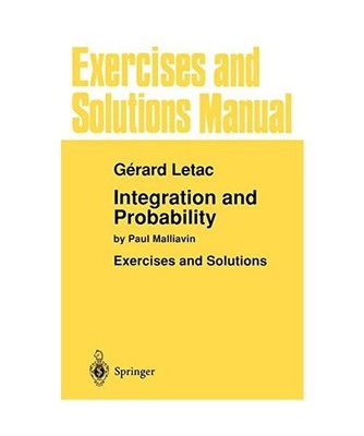 Exercises and Solutions Manual for Integration and Probability: By Paul Malliavi