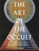 S. Elizabeth - Art Of The Occult A Visual Sourcebook For The Modern - G245Z