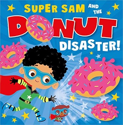 Super Sam and the Donut Disaster! by Bugbird, Tim Paperback / softback Book The