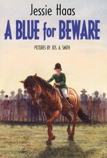 A Blue for Beware by Haas, Jessie