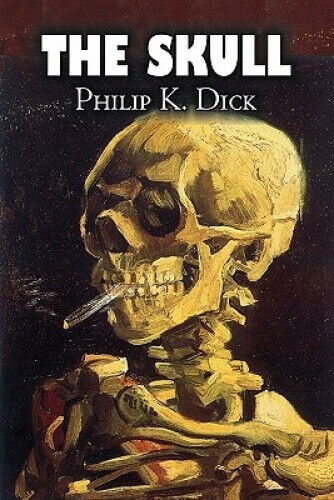 Thumbnail - The Skull By Philip K. Dick, Science Fiction, Adventure By Dick,
