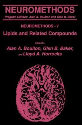 Lipids and Related Compounds (Neuromethods, No. 7) by 