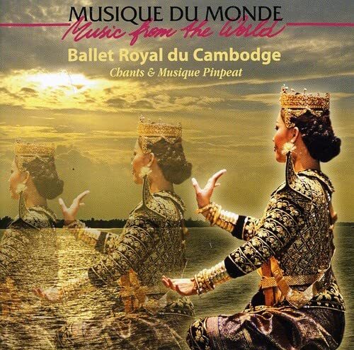 Royal Ballet of Cambodia Chants & Musique Pinpeat (CD)