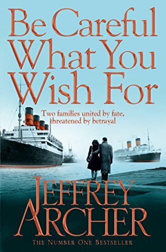 Be Careful What You Wish For (The Clifton Chronicles), Archer, Jeffrey, New, Boo