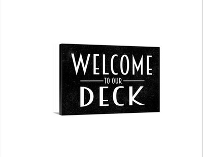 Welcome To Our Deck Sign | Rustic Outdoor Wall Decor | Metal Sign or Canvas