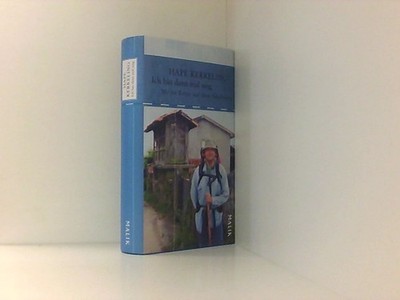 Ich bin dann mal weg: Meine Reise auf dem Jakobsweg meine Reise auf dem Jakobswe