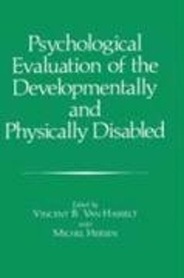 Psychological Evaluation of the Developmentally and Physically Di
