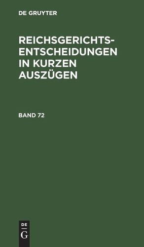 Reichsgerichts-Entscheidungen in Kurzen Auszügen / Strafsachen. Band  (Hardback)