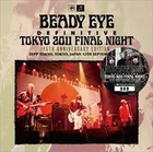 BEADY EYE / DEFINITIVE TOKYO 2011 FINAL NIGHT: 15TH ANNIVERSARY EDITION 1CD+1DVD