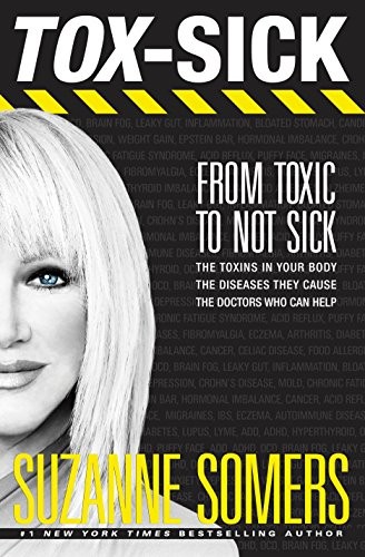 Tox-Sick: From Toxic to Not Sick,Suzanne Somers
