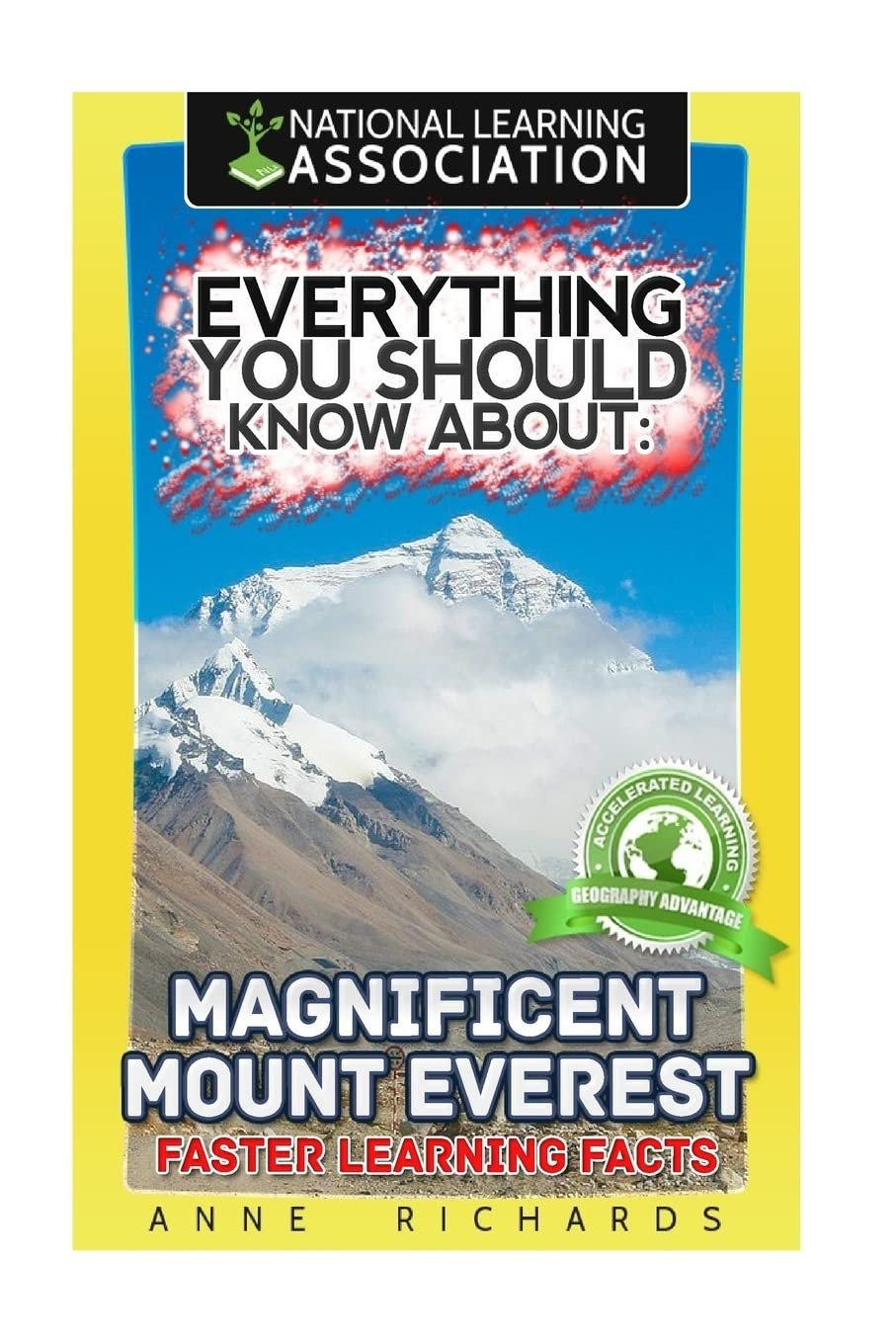 Everything You Should Know About: Magnificent Mount Everest: Faster Learning Fac