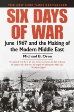 Six Days of War: June 1967 and the Making of the Modern Middle East - VERY GOOD