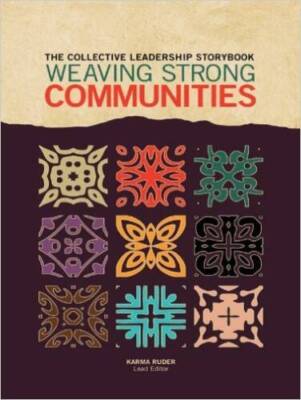 The Collective Leadership Storybook Weaving Strong Communities - GOOD