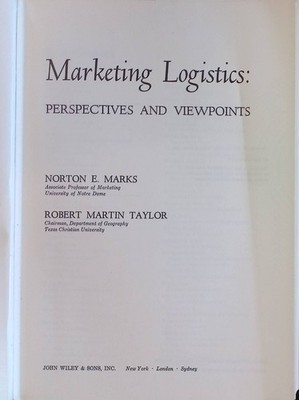 Marketing Logistics: Perspectives and Viewpoint Marks, Norton E. and Robert Mart