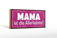 Holzschild Spruch 27X10Cm Mama Ist Die Allerliebste Holz Deko Schild Wooden Sign