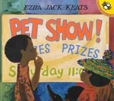 Pet Show! , Keats, Ezra Jack