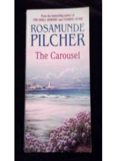 The Carousel By Rosamunde Pilcher. 9780751508598