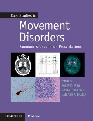 Case Studies in Movement Disorders : Common and Uncommon Presentations, Paper...