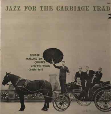 LP George Wallington Quintet Jazz For The Carriage Trade MONO JAPAN Prestig
