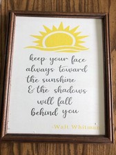 Walt Whitman Handmade Wooden Sign  Keep Your Face Always Toward The Sunshine...