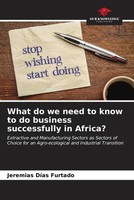 Jeremias Dias Furtado | What Do We Need To Know To Do Business Successfully...