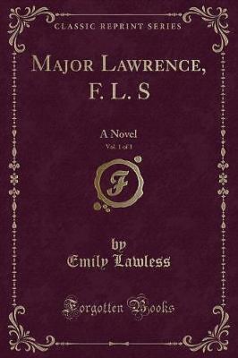 Major Lawrence, F L S, Vol 1 of 3 A Novel Classic