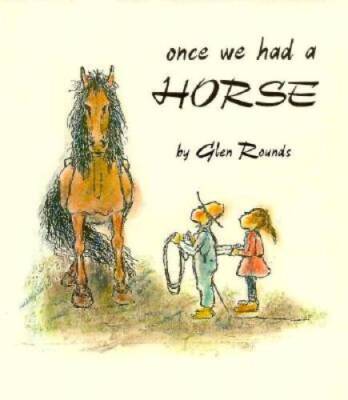 Once We Had a Horse - Hardcover By Rounds, Glen - GOOD
