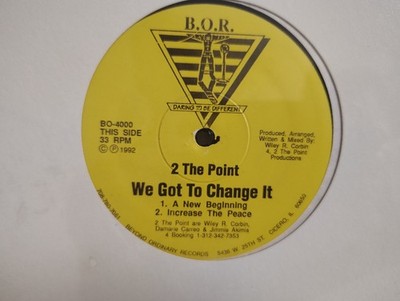 2 THE POINT - ''WE GOT TO CHANGE IT'' / SEALED w/ 4 MIXES! / B.O.R. RECORDS 1992