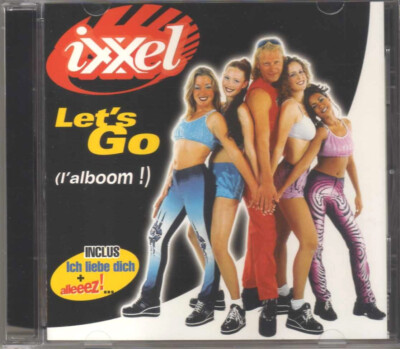 Ixxel - Let's Go (L'Alboom!) - CDA - 1997 - Dance Techno Alleeez Drop That Beat