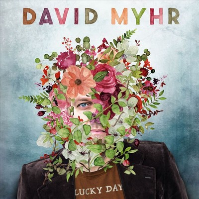 DAVID MYHR - LUCKY DAY * NEW CD