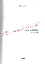 Eccentricità. Rivisitazioni sull'arte contemporanea 1750 - 2000 - Fabio Benzi