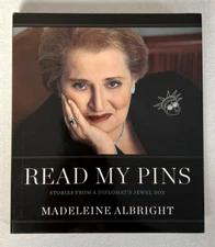 Read My Pins: Stories from a Diplomat's Jewel Box by Madeleine Albright SIGNED