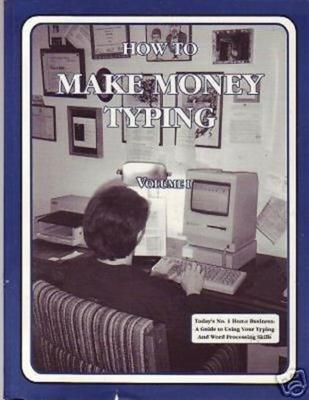 HOW TO MAKE MONEY TYPING VOL I WORD PROCESSING 1ST '95