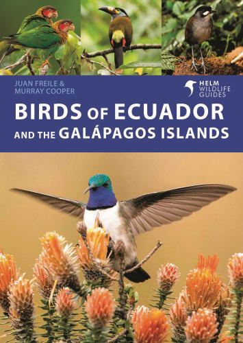 Birds of Ecuador and the Galápagos Islands by Murray Cooper and Juan Freile ...