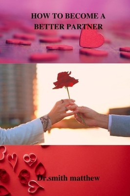 MATTHEW - HOW TO BECOME A BETTER PARTNER  THE SECRET TO BECOME THE GRE - X555z
