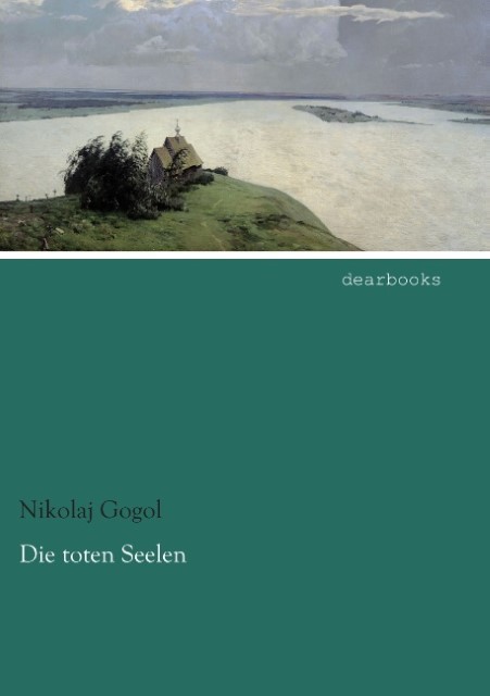 Die toten Seelen Nikolaj Gogol