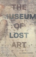 Noah Charney | The Museum Of Lost Art | Buch | Englisch (2018) | 296 S.