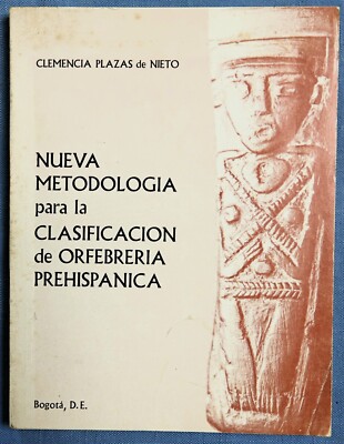 NUEVA METODOLOGIA PARA LA CLASSIFICACION DE ORFEBRERIA PREHISPANICA 1975 SC