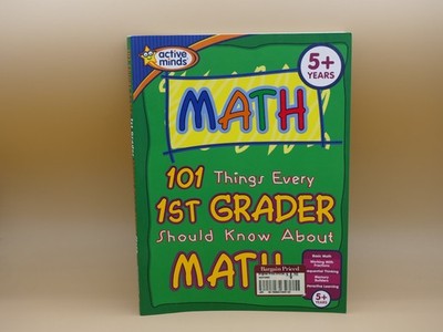 101 Things Every 1st Grader Should Know About MATH  (Active Minds Series) ...