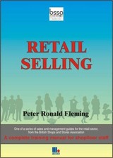 Retail Selling: How to Achieve Maximum Retail Sales-Peter Flemin